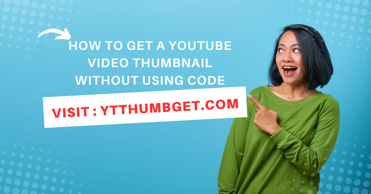 How to get YouTube thumbnail without code using online tool