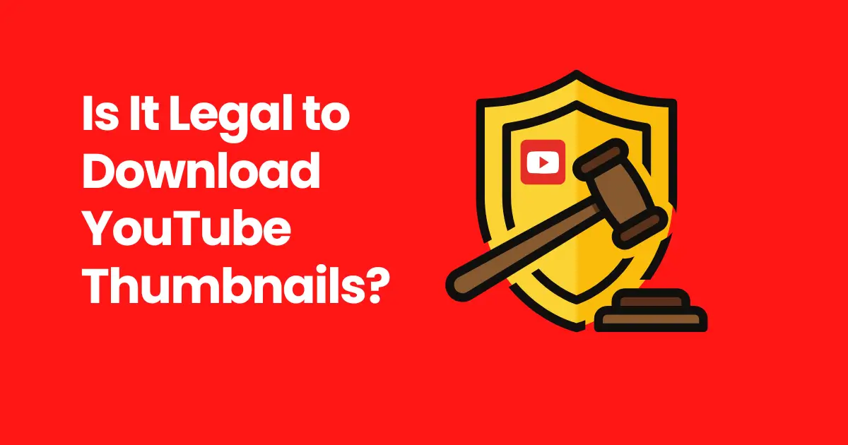 is it legal to download YouTube thumbnails